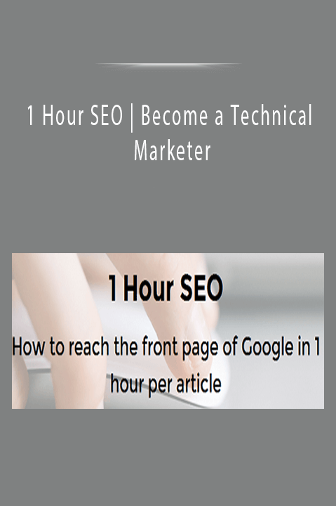 1 Hour SEO | Become a Technical Marketer