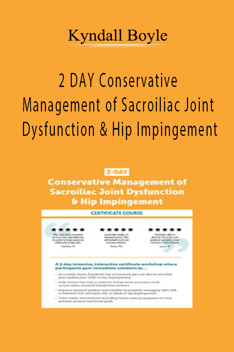 Kyndall Boyle – 2 DAY: Conservative Management of Sacroiliac Joint Dysfunction & Hip Impingement