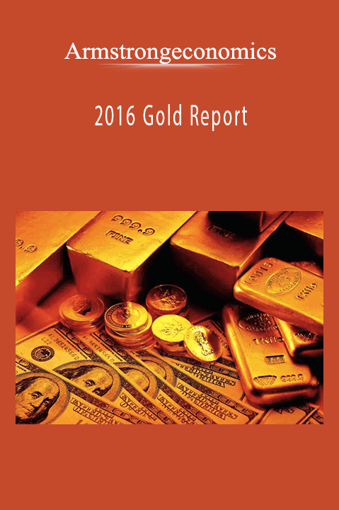 Armstrongeconomics – 2016 Gold Report