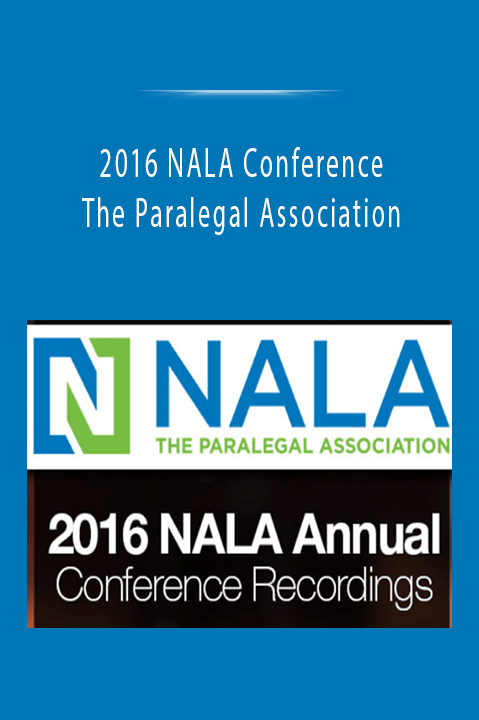 The Paralegal Association – 2016 NALA Conference