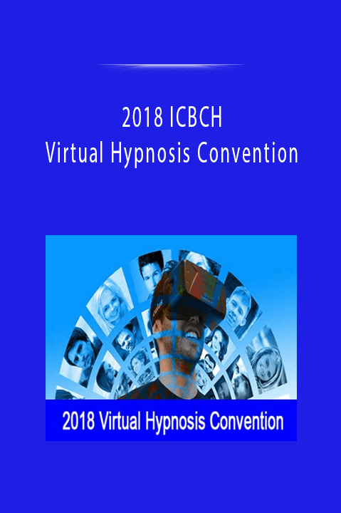 2018 ICBCH Virtual Hypnosis Convention