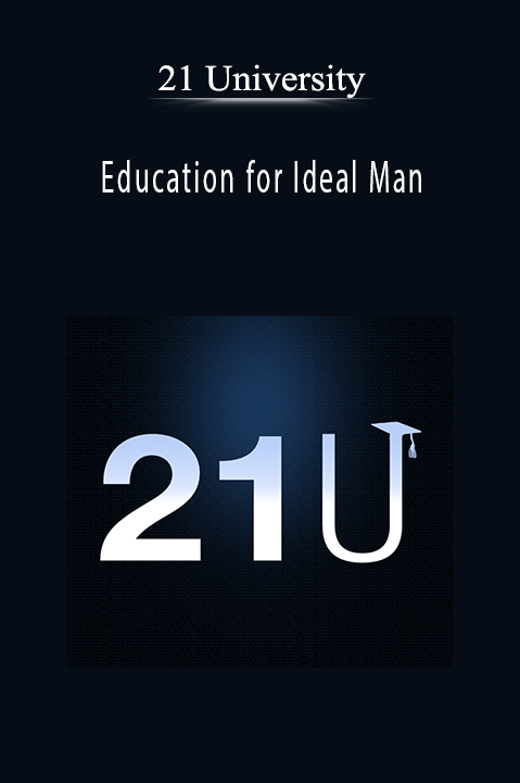 Education for Ideal Man – 21 University