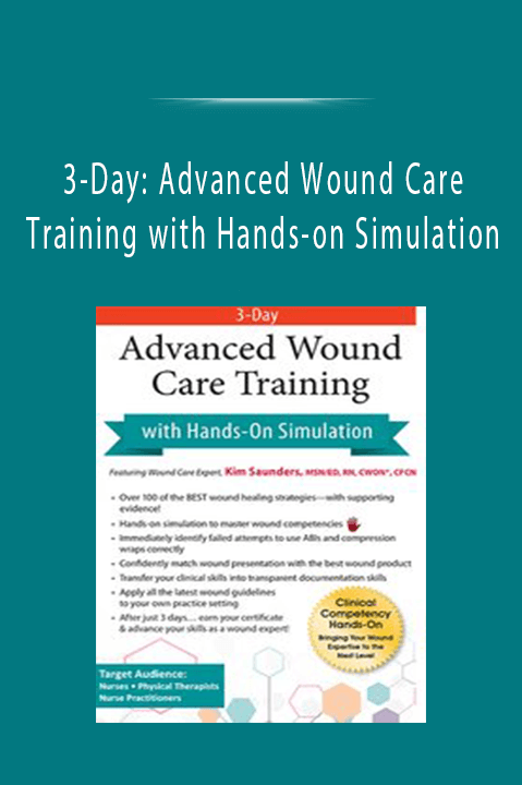 3–Day: Advanced Wound Care Training with Hands–on Simulation