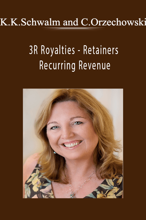 Retainers and Recurring Revenue – Kim Krause Schwalm and Chris Orzechowski – 3R Royalties