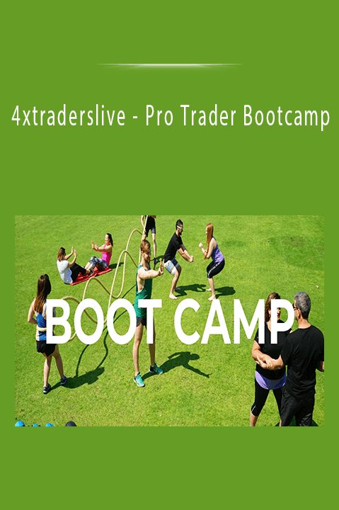 Pro Trader Bootcamp – 4xtraderslive