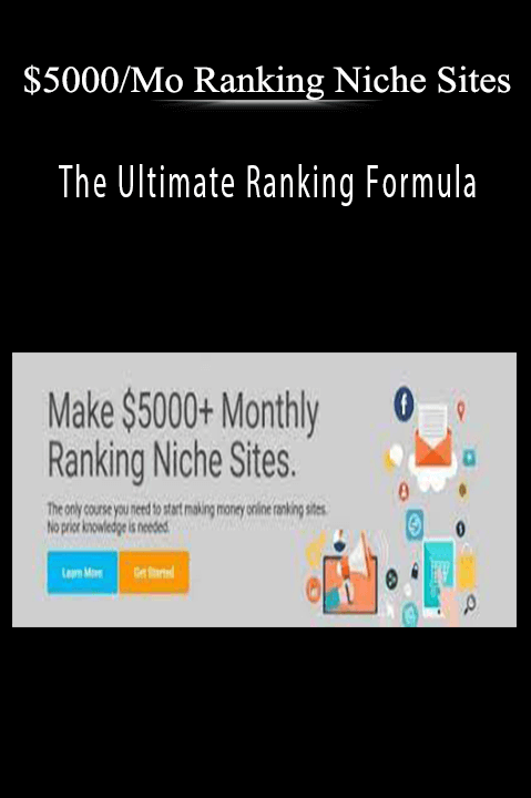 The Ultimate Ranking Formula – $5000/Mo Ranking Niche Sites