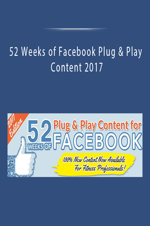 52 Weeks of Facebook Plug & Play Content 2017