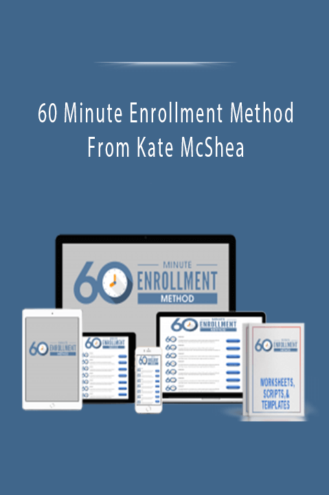 60 Minute Enrollment Method From Kate McShea