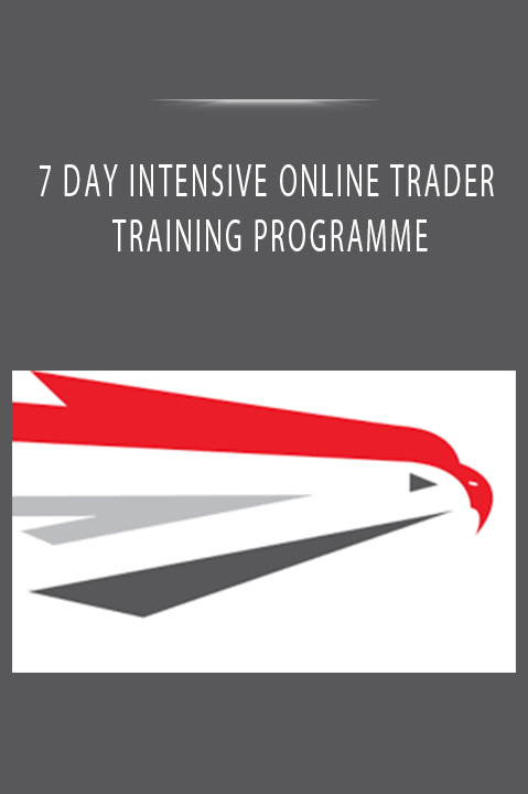 7 DAY INTENSIVE ONLINE TRADER TRAINING PROGRAMME