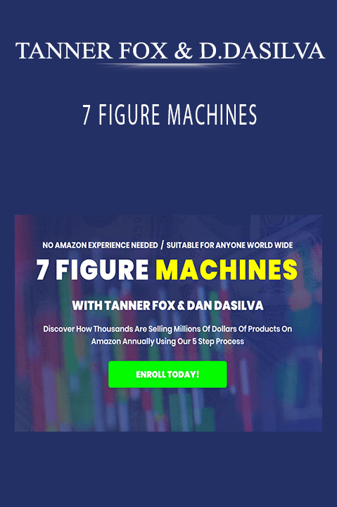 7 FIGURE MACHINES WITH TANNER FOX & DAN DASILVA