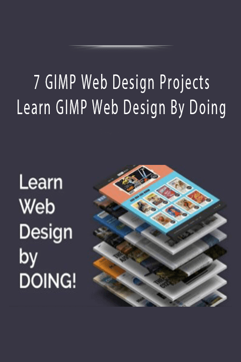 Learn GIMP Web Design By Doing – 7 GIMP Web Design Projects