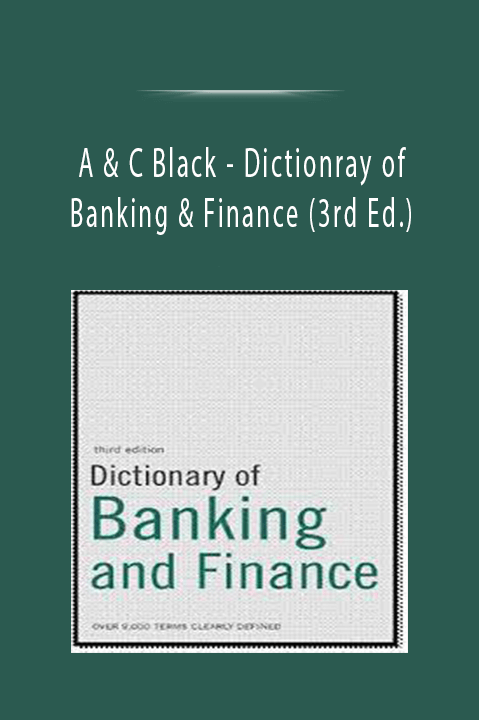 Dictionray of Banking & Finance (3rd Ed.) – A & C Black