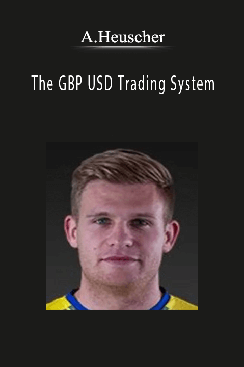 The GBP USD Trading System – A.Heuscher