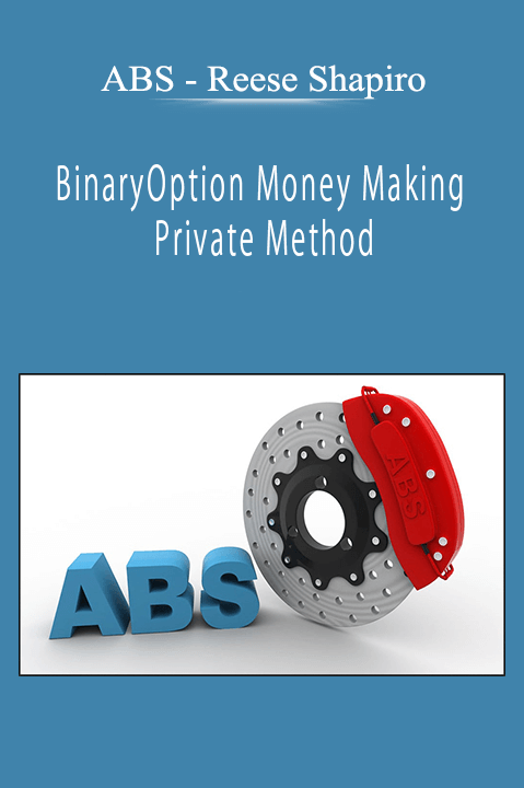 ABS - Reese Shapiro - BinaryOption Money Making Private Method