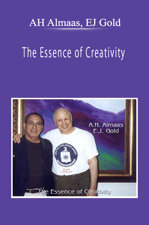 AH Almaas, EJ Gold - The Essence of Creativity