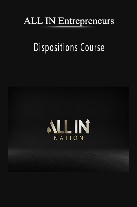 Dispositions Course – ALL IN Entrepreneurs