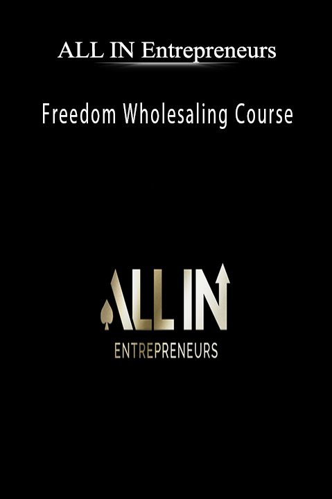 Freedom Wholesaling Course – ALL IN Entrepreneurs