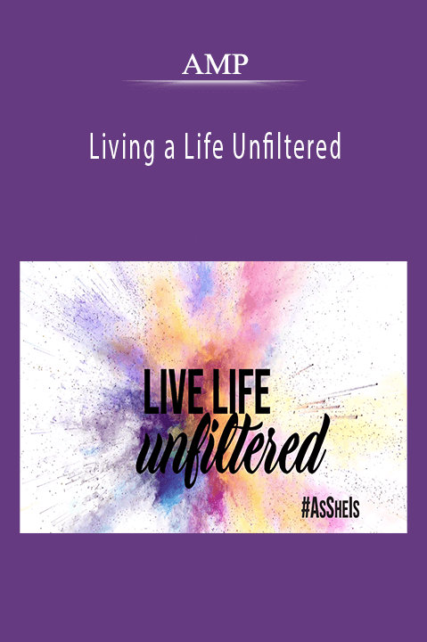 Living a Life Unfiltered – AMP