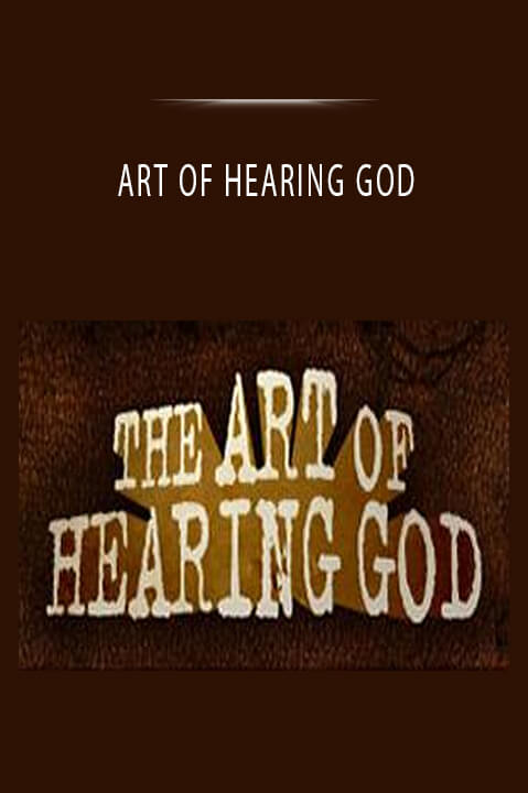 ART OF HEARING GOD