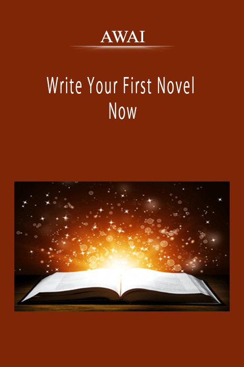 AWAI - Write Your First Novel Now