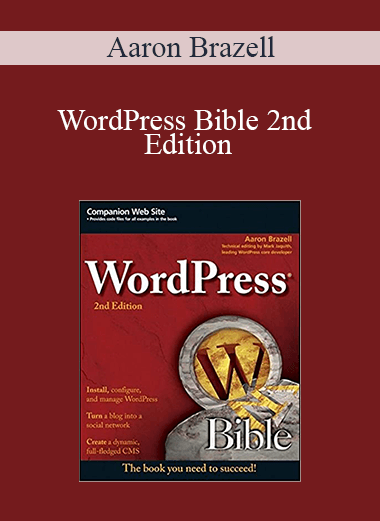 WordPress Bible 2nd Edition – Aaron Brazell