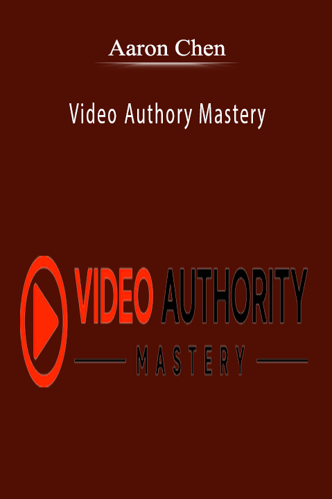 Video Authory Mastery – Aaron Chen