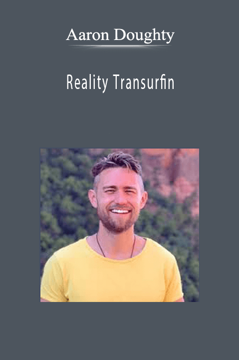 Reality Transurfin – Aaron Doughty