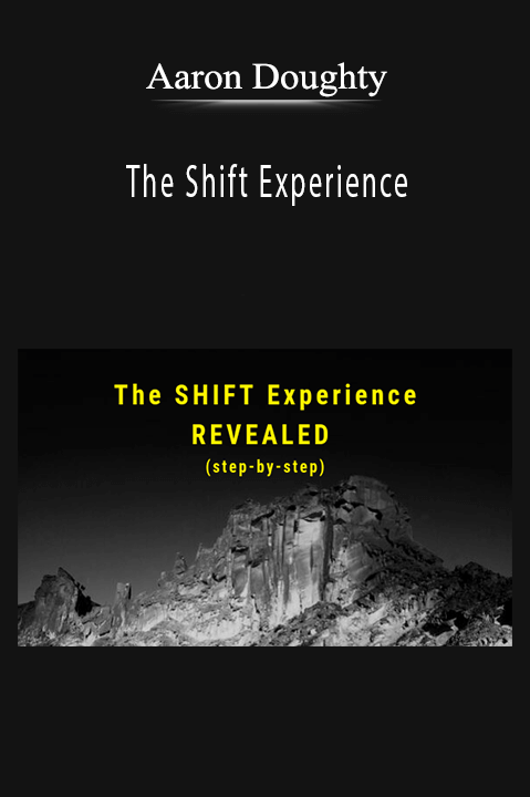 The Shift Experience – Aaron Doughty