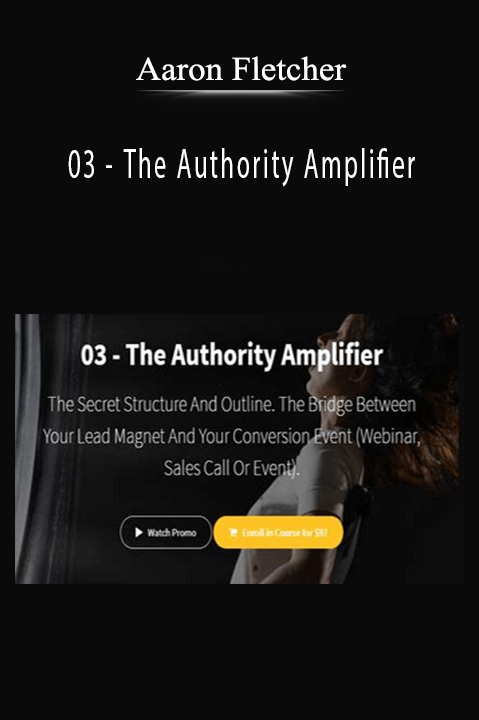 03 – The Authority Amplifier – Aaron Fletcher