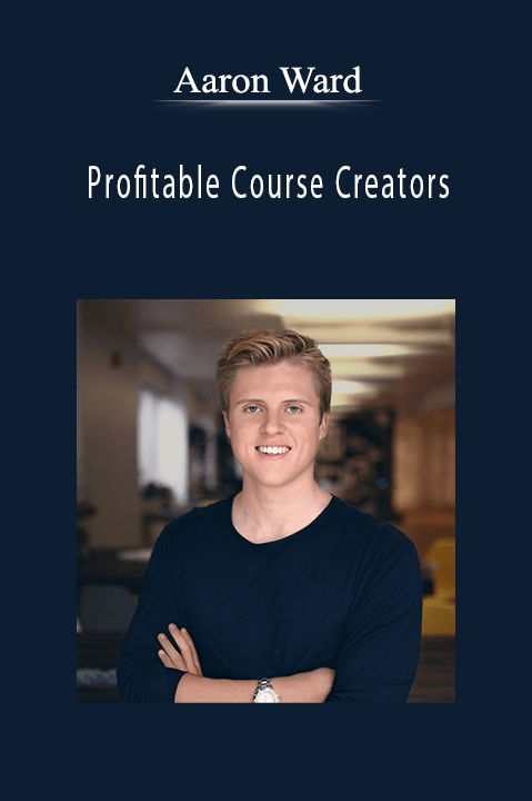 Profitable Course Creators – Aaron Ward