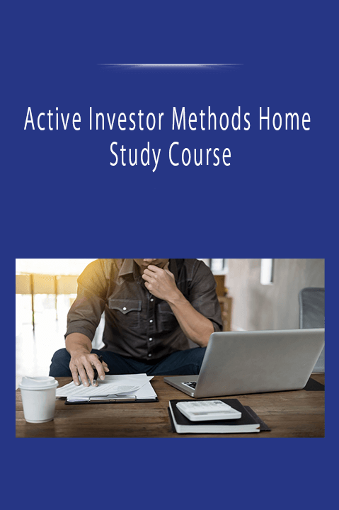 Active Investor Methods Home Study Course