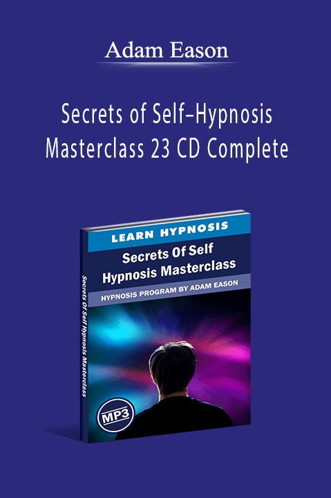 Secrets of Self–Hypnosis Masterclass 23 CD Complete – Adam Eason