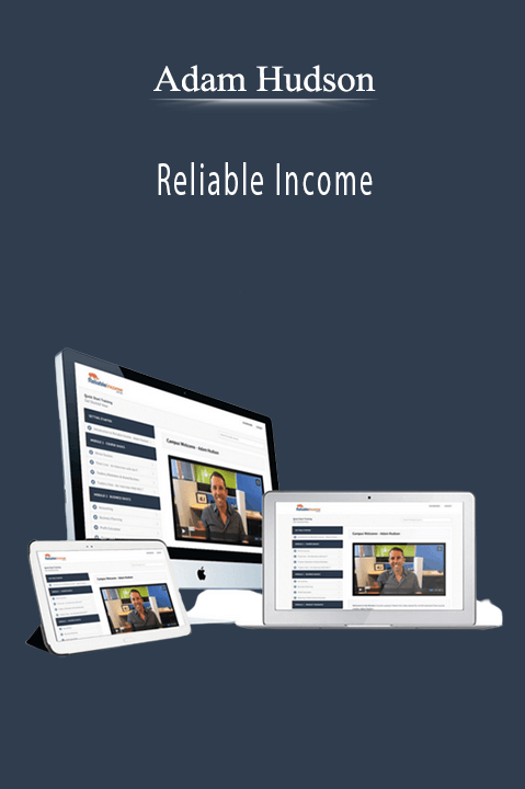 Reliable Income – Adam Hudson