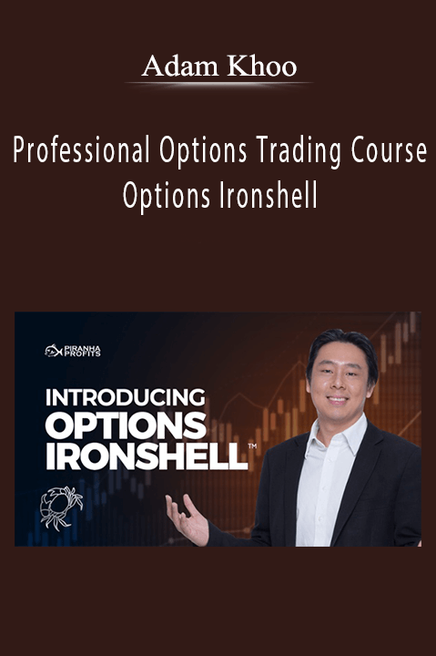 Professional Options Trading Course: Options Ironshell – Adam Khoo