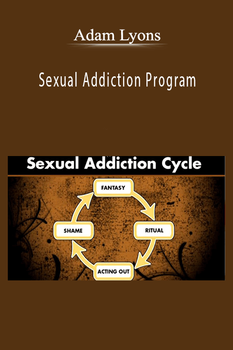 Sexual Addiction Program – Adam Lyons