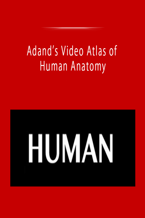 Adand’s Video Atlas of Human Anatomy