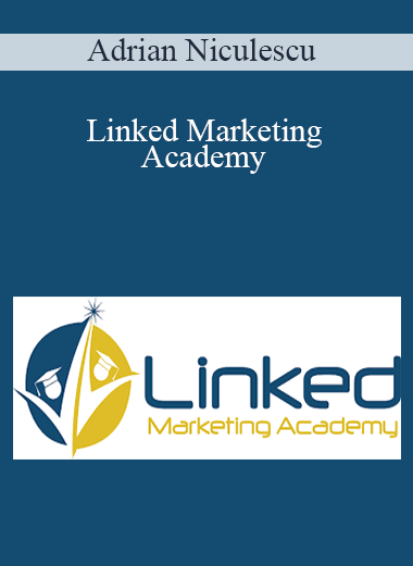 Linked Marketing Academy – Adrian Niculescu