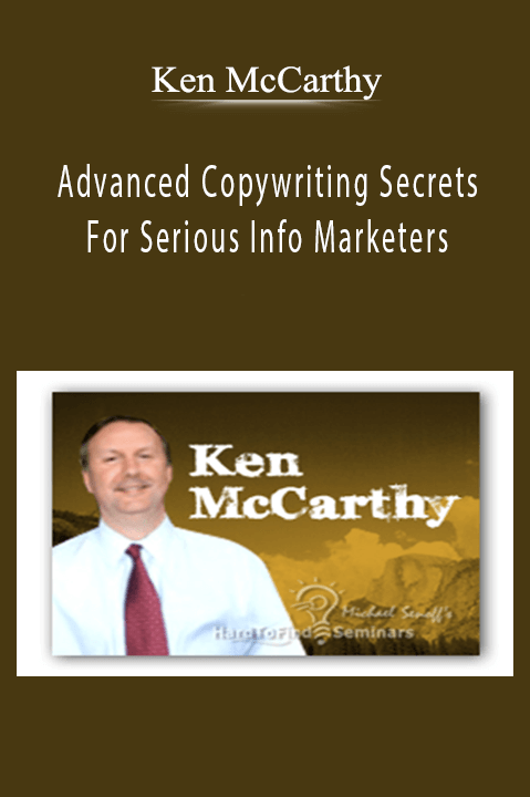 Ken McCarthy – Advanced Copywriting Secrets For Serious Info Marketers