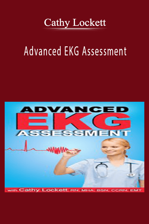 Cathy Lockett – Advanced EKG Assessment