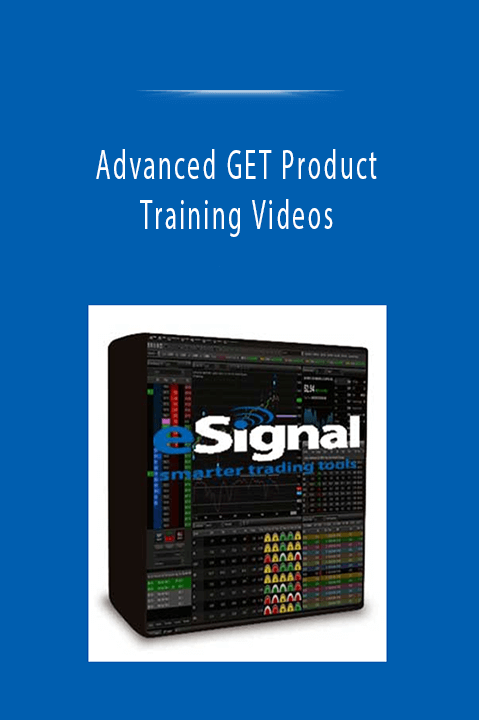 Advanced GET Product Training Videos