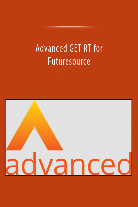 Advanced GET RT for Futuresource