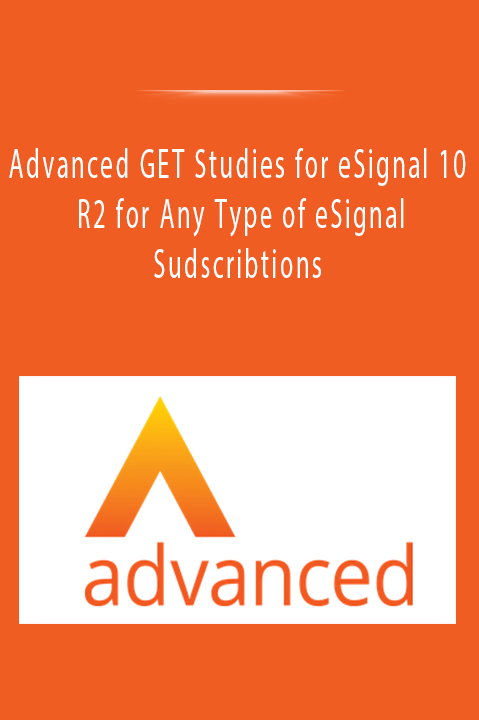 Advanced GET Studies for eSignal 10 R2 for Any Type of eSignal Sudscribtions