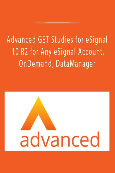 Advanced GET Studies for eSignal 10 R2 for Any eSignal Account, OnDemand, DataManager