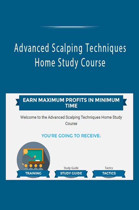 Advanced Scalping Techniques Home Study Course