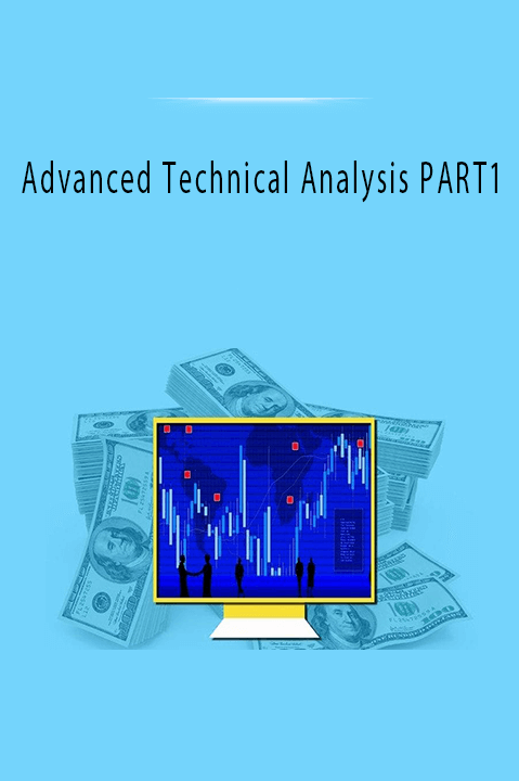 Advanced Technical Analysis PART1