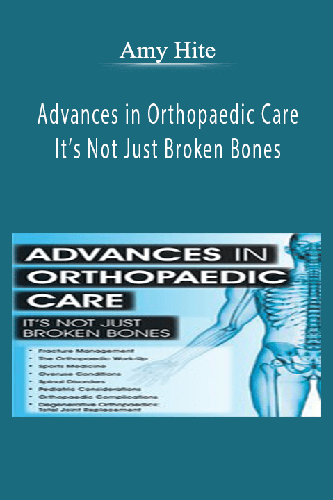 Amy B. Harris – Advances in Orthopaedic Care: It’s Not Just Broken Bones