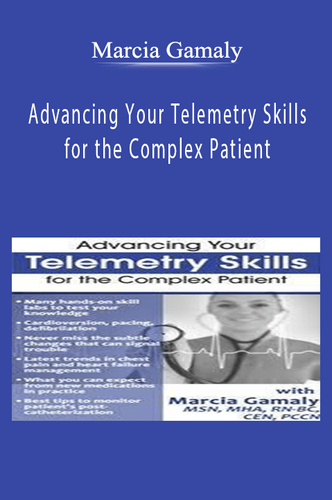 Marcia Gamaly – Advancing Your Telemetry Skills for the Complex Patient