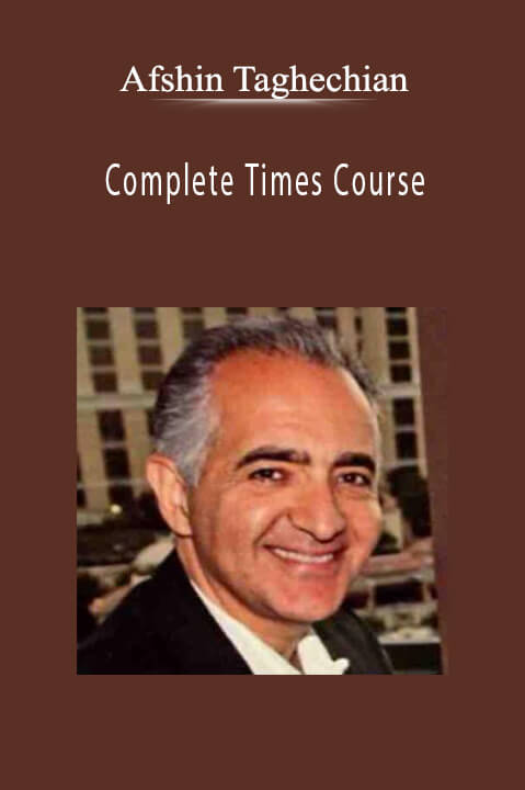 Complete Times Course – Afshin Taghechian