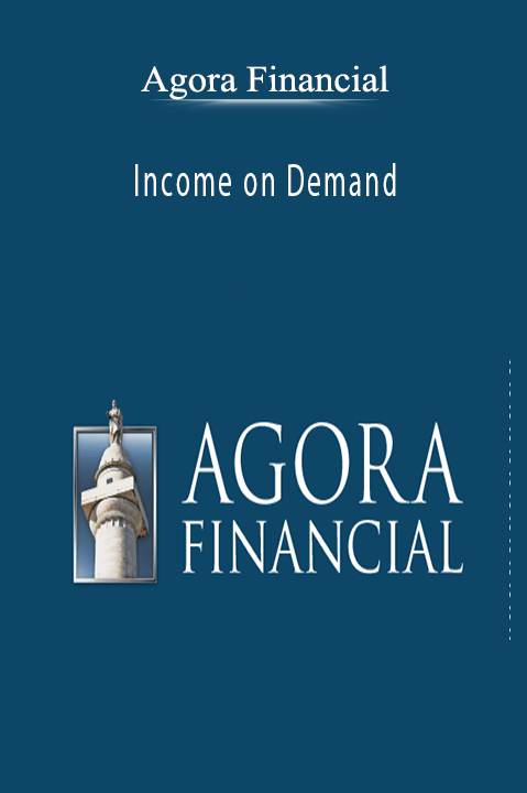 Income on Demand – Agora Financial