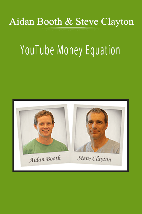 Aidan Booth & Steve Clayton - YouTube Money Equation